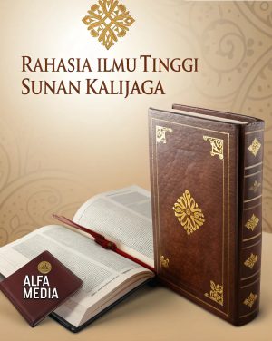 E-BOOK RAHASIA ILMU TINGGI-SUNAN KALIJAGA - UNTUK ANDA HANYA BERBAGI- INI HANYA DONASI